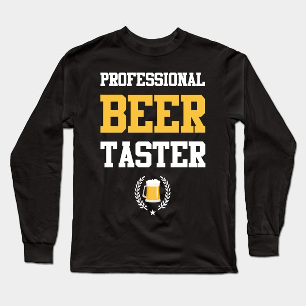 Professional beer taster Long Sleeve T-Shirt by 3coo
